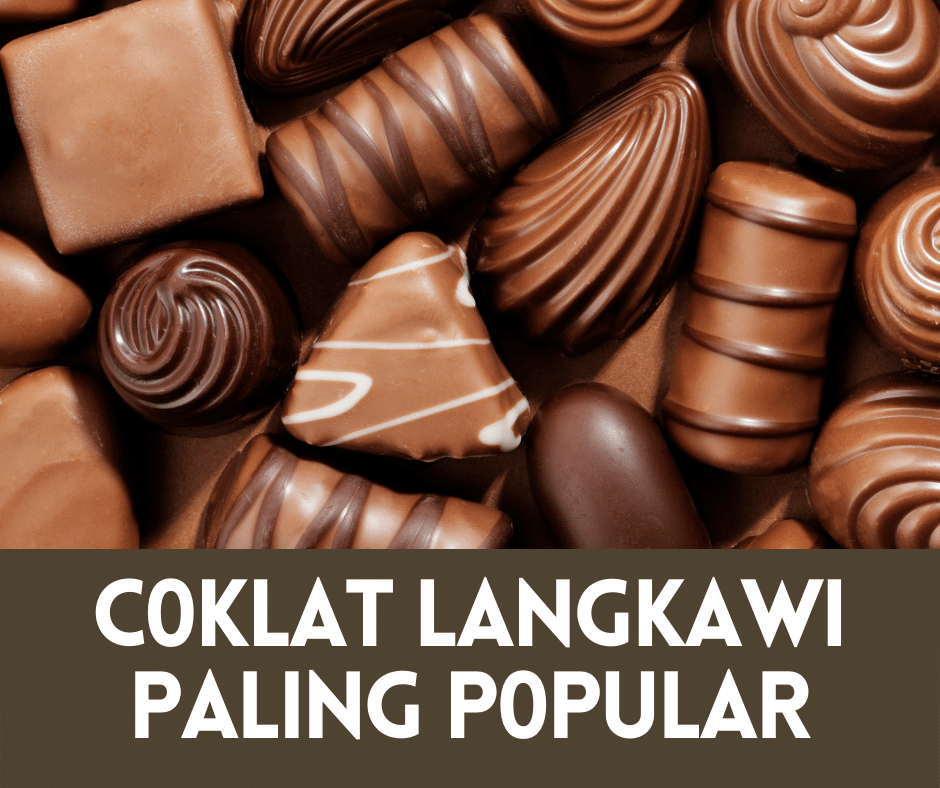 Kedai Coklat Langkawi / Hig Langkawi Lokasi Beli Coklat Murah Dan